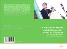 Couverture de Ein einfach benutzbares mobiles
Navigationssystem für Fußgänger