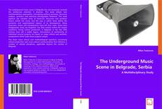 The Underground Music Scene in Belgrade, Serbia: A Multidisciplinary Study kitap kapağı