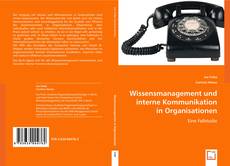 Buchcover von Wissensmanagement und interne Kommunikation in Organisationen