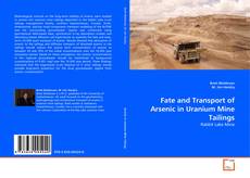 Couverture de Fate and Transport of Arsenic in Uranium Mine Tailings