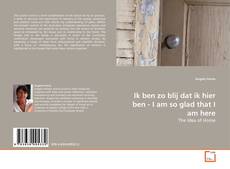 Bookcover of Ik ben zo blij dat ik hier ben - I am so glad that I am here