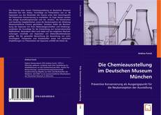 Buchcover von Die Chemieausstellung im Deutschen Museum München.