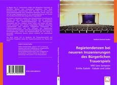 Buchcover von Regietendenzen bei neueren Inszenierungen des
Bürgerlichen Trauerspiels