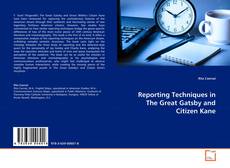 Portada del libro de Reporting Techniques in The Great Gatsby and Citizen Kane