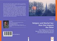 Buchcover von Religion and Marital Sex: How One Impacts the Other