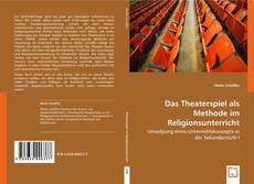 Das Theaterspiel als Methode im Religionsunterricht kitap kapağı