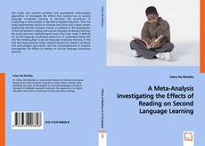 Buchcover von A Meta-Analysis Investigating the Effects of Reading on Second Language Learning