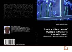 Bookcover of Forms and Functions of Dystopia in Margaret Atwood's Novels
