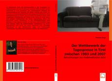 Buchcover von Der Wettbewerb der Tagespresse in Tirol zwischen 1993 und 2007