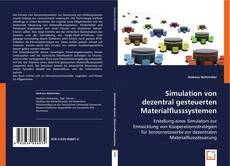 Portada del libro de Simulation von dezentral gesteuerten Materialflusssystemen