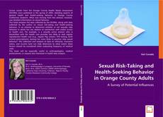 Sexual Risk-Taking and Health-Seeking Behavior in Orange County Adults的封面