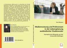 Buchcover von Mediennutzung und Präferenzen in der Lebensplanung ausländischer Studierenden