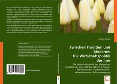 Zwischen Tradition und Moderne: Die Wirtschaftspolitik des Irans的封面