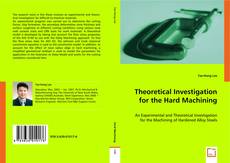 Theoretical Investigation for The Hard Machining的封面