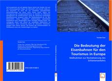 Die Bedeutung der Eisenbahnen für den Tourismus in Europa的封面