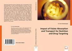 Impact of Folate Absorption and Transport for Nutrition and Drug Targeting的封面