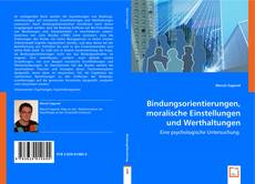 Обложка Bindungsorientierungen, moralische Einstellungen und Werthaltungen