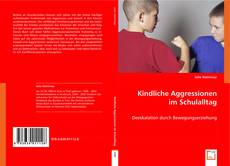 Kindliche Aggressionen im Schulalltag kitap kapağı