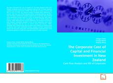 Bookcover of The Corporate Cost of Capital and Financial Investment in New Zealand