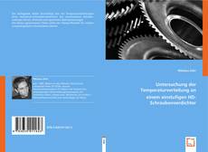 Untersuchung der Temperaturverteilung an einem einstufigen HD-Schraubenverdichter kitap kapağı