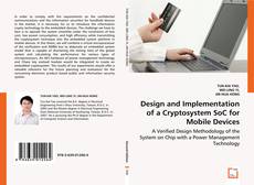 Design and Implementation of a Cryptosystem SoC for Mobile Devices kitap kapağı