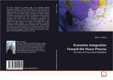 Buchcover von Economic Integration Toward the Peace Process