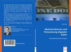 Buchcover von Marktstrukturen und Preissetzung digitaler Güter