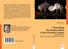 Resonating the Gospel within a Post Christian Culture kitap kapağı