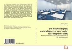 Bookcover of Die Notwendigkeit nachhaltigen Lernens in der Wissensgesellschaft