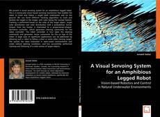 Buchcover von A Visual Servoing System for an Amphibious Legged Robot