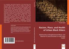 Racism, Place, and Health of Urban Black Elders kitap kapağı