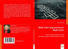 Bloß nicht improvisieren! Bloß nicht! kitap kapağı