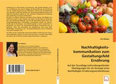 Nachhaltigkeitskommunikation zum Gestaltungsfeld Ernährung的封面