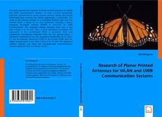 Research of Planar Printed Antennas for WLAN and UWB
Communication Systems的封面