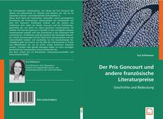 Buchcover von Der Prix Goncourt und andere französische Literaturpreise