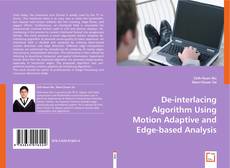 De-interlacing Algorithm Using Motion Adaptive and Edge-based Analysis kitap kapağı