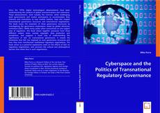 Cyberspace and the Politics of Transnational Regulatory Governance kitap kapağı