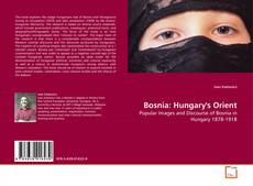 Portada del libro de Bosnia: Hungary's Orient