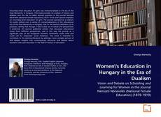 Bookcover of Women's Education in Hungary in the Era of Dualism