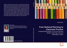 Couverture de From National Planning to Classroom Practice