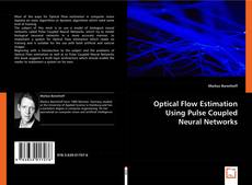 Optical Flow Estimation Using Pulse Coupled Neural Networks的封面