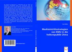 Markteintrittsstrategien von KMU in die Volksrepublik China的封面