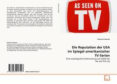 Capa do livro de Die Reputation der USA im Spiegel amerikanischer TV-Serien 