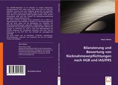 Buchcover von Bilanzierung und Bewertung von Rücknahmeverpflichtungen nach HGB und IAS/IFRS