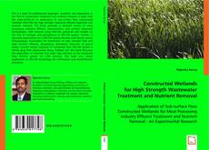 Constructed Wetlands for High Strength Wastewater Treatment and Nutrient Removal kitap kapağı