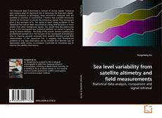 Couverture de Sea level variability from satellite altimetry and field measurements