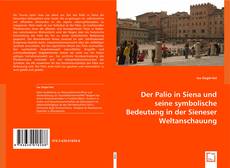 Der Palio in Siena u. seine symbolische Bedeutung in der Sieneser Weltanschauung的封面