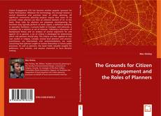 The Grounds for Citizen Engagement and the Roles of Planners的封面