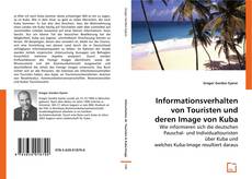 Informationsverhalten von Touristen und deren Image von Kuba kitap kapağı