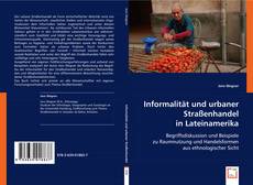 Buchcover von Informalität und urbaner Straßenhandel in Lateinamerika